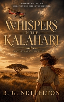 Whispers in the Kalahari: Romantic suspense in the untamed African bush (Wings over Africa)