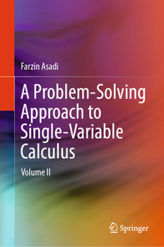 Hardcover A Problem-Solving Approach to Single-Variable Calculus: Volume II Book