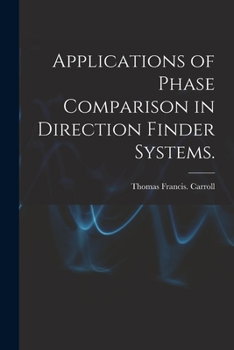 Paperback Applications of Phase Comparison in Direction Finder Systems. Book