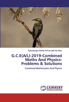 Paperback G.C.E(A/L)-2019-Combined Maths And Physics-Problems & Solutions Book