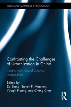 Hardcover Confronting the Challenges of Urbanization in China: Insights from Social Science Perspectives Book