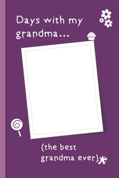 Days With My Grandma: This is a lovely grandma gift to remember all those special days together. Nice internal layout to record those wonderful ... birthday gift or grandma christmas gift.