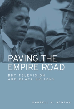 Paperback Paving the Empire Road: BBC Television and Black Britons Book