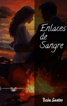 Enlaces de Sangre: Cuando el amor es la Puerta a la libertad (Spanish Edition)