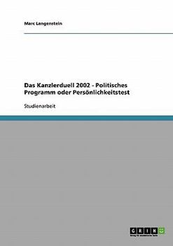 Paperback Das Kanzlerduell 2002 - Politisches Programm oder Persönlichkeitstest [German] Book
