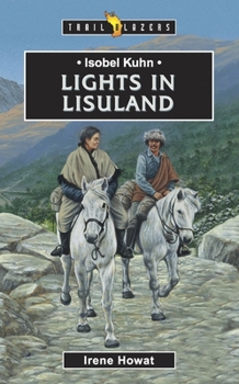 Paperback Isobel Kuhn: Lights in Lisuland Book
