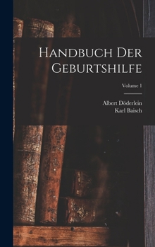 Hardcover Handbuch Der Geburtshilfe; Volume 1 [German] Book