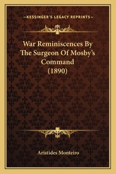 Paperback War Reminiscences By The Surgeon Of Mosby's Command (1890) Book