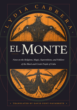 Paperback El Monte: Notes on the Religions, Magic, and Folklore of the Black and Creole People of Cuba Book
