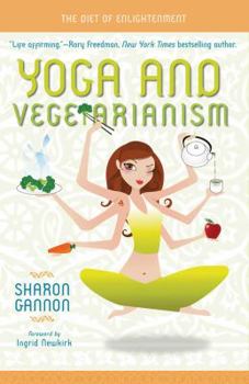 Hardcover Yoga and Vegetarianism: The Diet of Enlightenment Book
