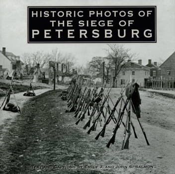 Hardcover Historic Photos of the Siege of Petersburg Book