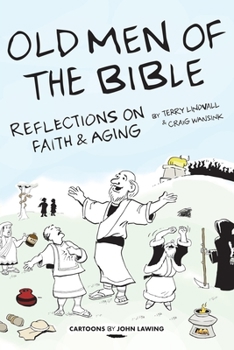 Paperback Old Men of the Bible: Reflections on Faith & Aging Book
