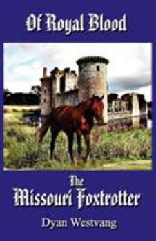 Paperback Of Royal Blood...the Missouri Foxtrotter Book