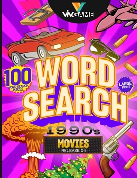 Paperback Word Search 1990's Movies: 100 Word Search Puzzle In Large Print Look Back to 1990s Hollywood Retro Movies And Celebrity Word Game Puzzle, Hours of ... Search Puzzle Series For Movies Since 1950) [Large Print] Book