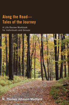 Paperback Along the Road--Tales of the Journey: A Life Review Workbook for Individuals and Groups Book