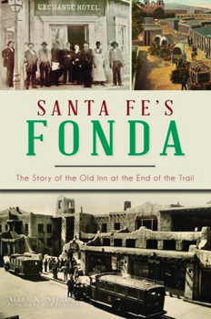 Paperback Santa Fe's Fonda: The Story of the Old Inn at the End of the Trail Book