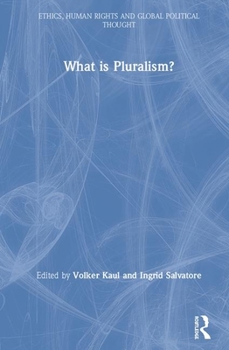 Hardcover What is Pluralism? Book