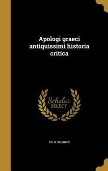 Hardcover Apologi graeci antiquissimi historia critica [Latin] Book