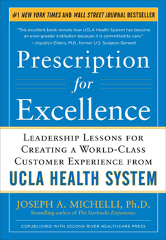 Hardcover Prescription for Excellence: Leadership Lessons for Creating a World Class Customer Experience from UCLA Health System Book