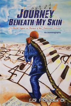 Paperback Journey Beneath My Skin: A Black Latino in Pursuit of the American Dream Book