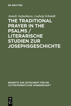 Hardcover The Traditional Prayer in the Psalms / Literarische Studien zur Josephsgeschichte [German] Book