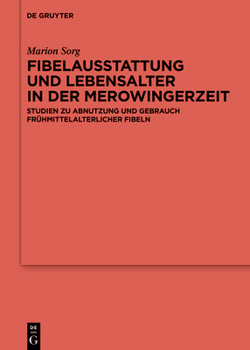 Hardcover Fibelausstattung und Lebensalter in der Merowingerzeit [German] Book