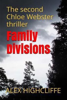 Paperback Family Divisions: The second Chloe Webster thriller Book