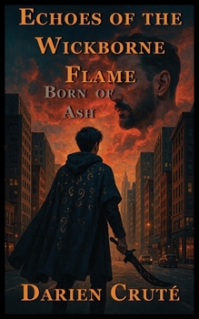 Paperback Echoes of the Wickborne Flame: Born of Ash Book