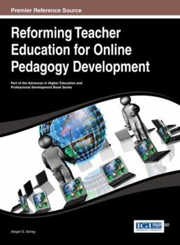 Hardcover Reforming Teacher Education for Online Pedagogy Development Book