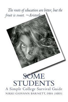 Paperback Some Students: A Simple College Survival Guide Book
