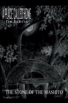 Paperback A Place Called Home: The Stone of the Mashito Book