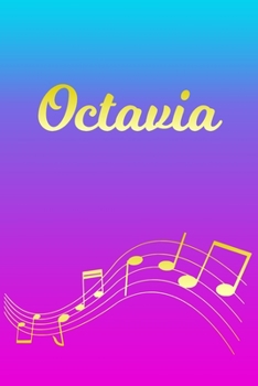 Octavia: Sheet Music Note Manuscript Notebook Paper - Pink Blue Gold Personalized Letter O Initial Custom First Name Cover - Musician Composer Instrument Composition Book - 12 Staves a Page Staff Line