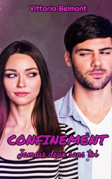 Paperback Confinement: Jamais deux sans toi [French] Book