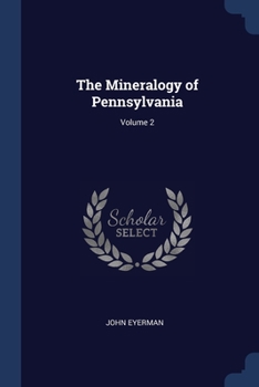 Paperback The Mineralogy of Pennsylvania; Volume 2 Book