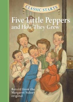 Hardcover Classic Starts(r) Five Little Peppers and How They Grew Book