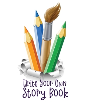 Paperback Write Your Own Story Book: 8" x 10" Notebook for Kids Book