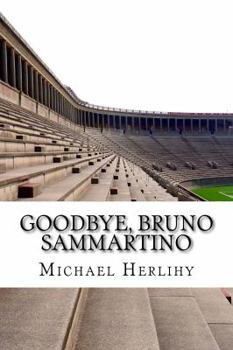 Paperback Goodbye, Bruno Sammartino Book