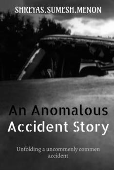 Paperback An Anomalous Accident Story Book