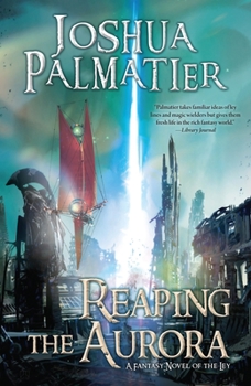 Reaping the Aurora - Book #3 of the Ley / Erenthrall