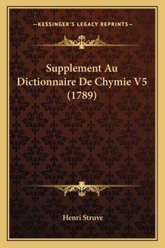 Paperback Supplement Au Dictionnaire De Chymie V5 (1789) [French] Book