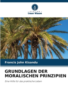Paperback Grundlagen Der Moralischen Prinzipien [German] Book