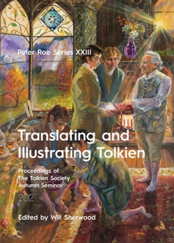 Paperback Translating and Illustrating Tolkien: Peter Roe Series XXIII Book