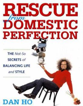 Paperback Rescue from Domestic Perfection: The Not-So Secrets of Balancing Life and Style Book
