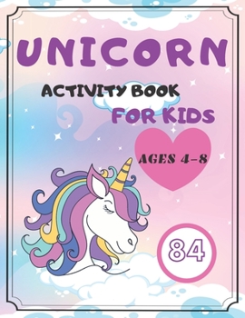 Paperback Unicorn Activity Book for Kids Ages 4-8: Mazes Coloring Color By Numbers Book