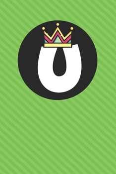 U : Personalized U letter notebook ! Unique customized Gift for whose names begin with U, beautiful journal for Men / Women -  with 120 Page , ... ( U notebook): The best gift for U letter