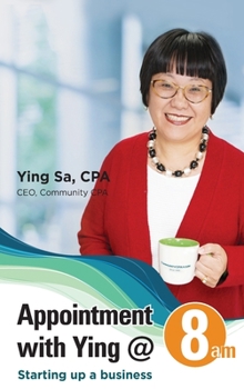 Hardcover Appointment with Ying @8am: Starting Up a Business Book