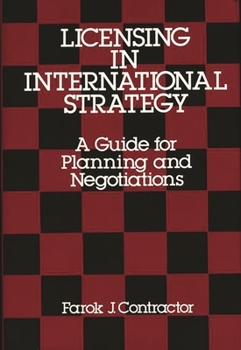 Hardcover Licensing in International Strategy: A Guide for Planning and Negotiations Book