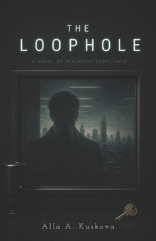 Paperback The Loophole: A Satirical Dystopian Novel Book