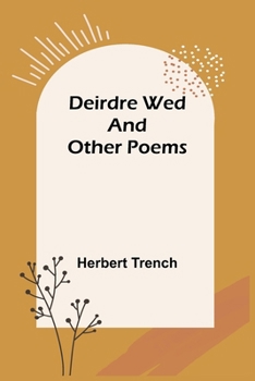 Paperback Deirdre wed and other poems Book