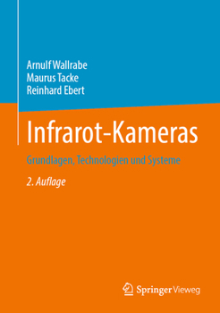 Hardcover Infrarot-Kameras: Grundlagen, Technologien Und Systeme [German] Book